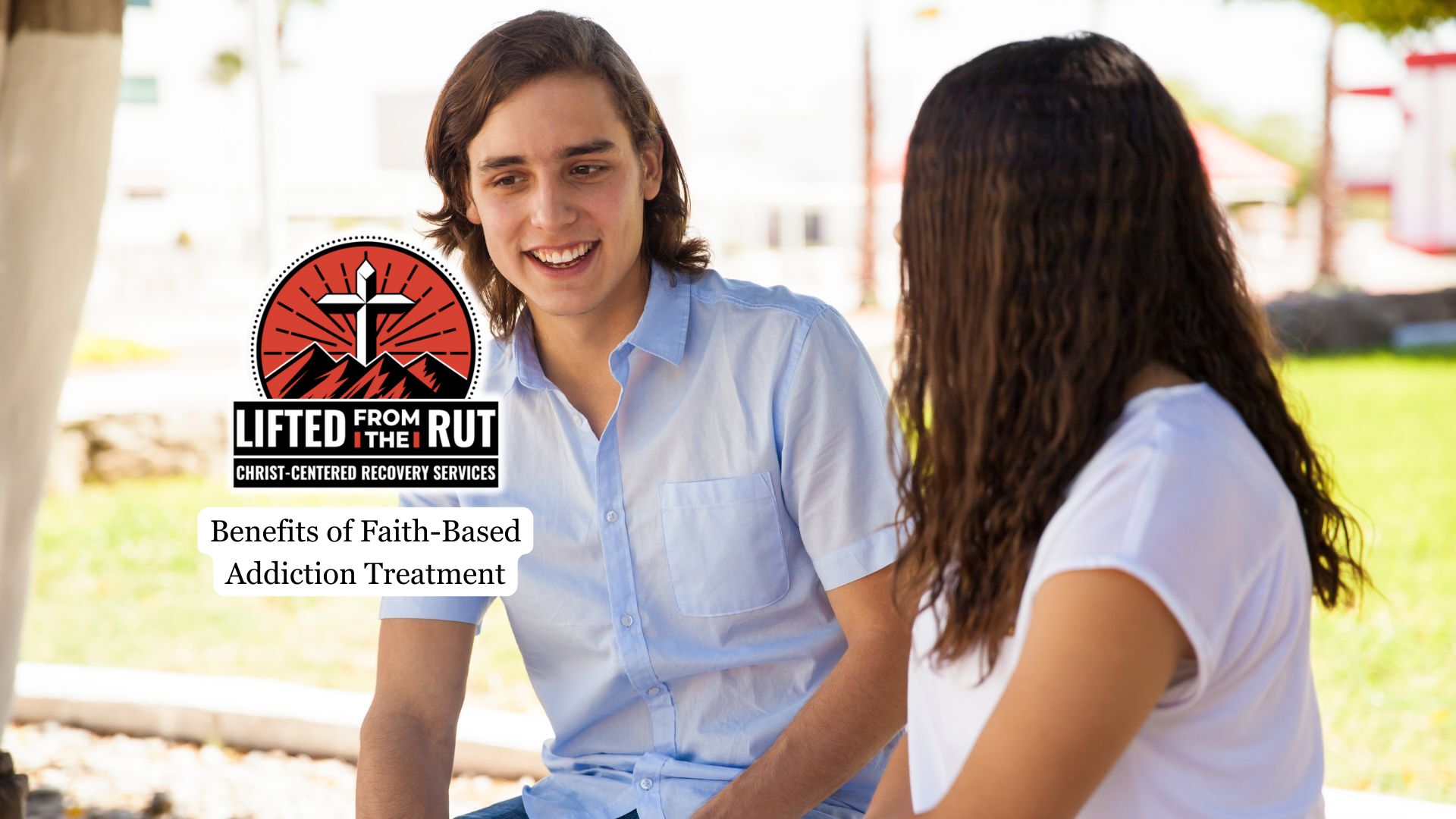Benefits of Faith-Based Addiction Treatment (1)