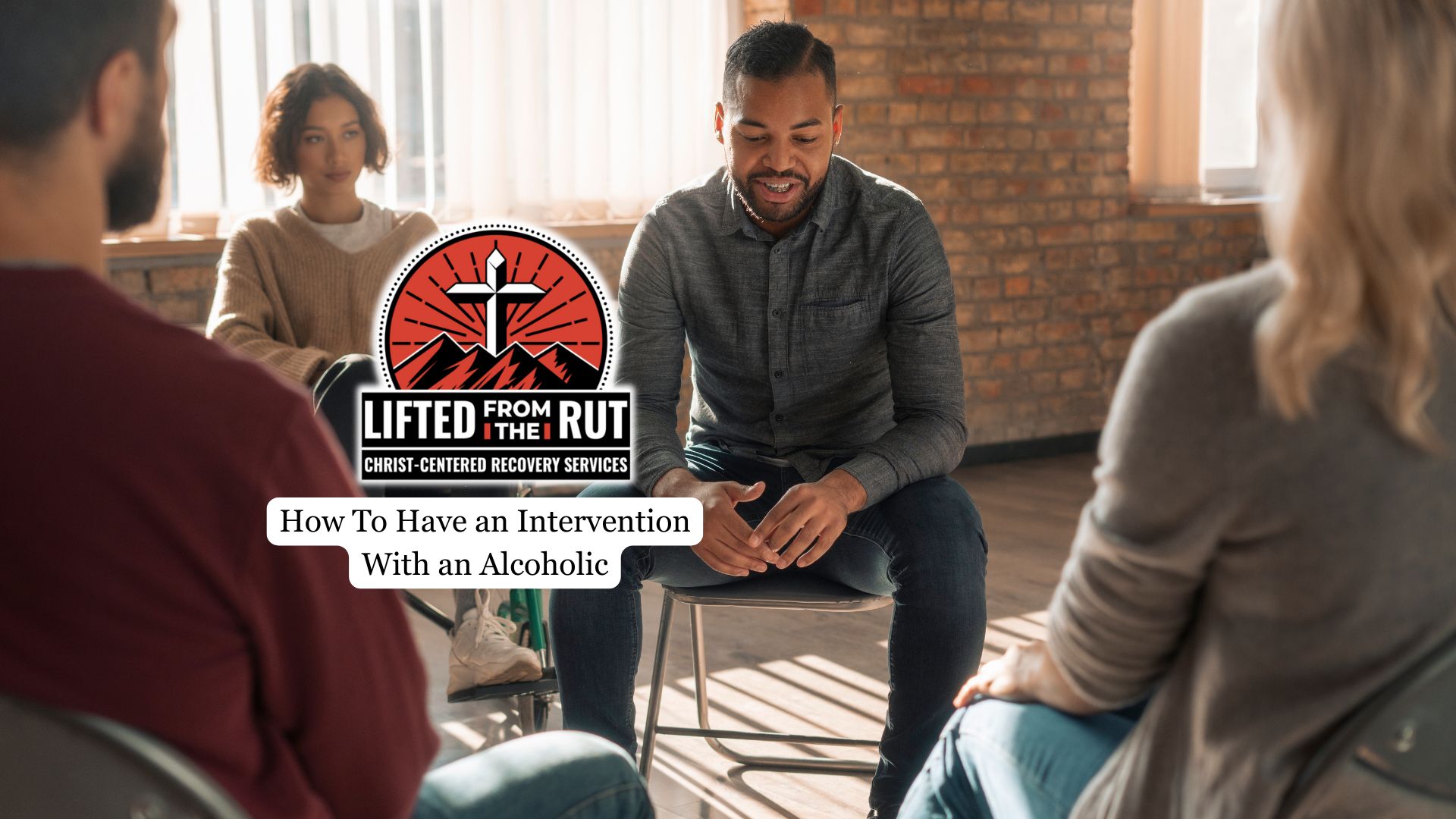 How To Have an Intervention With an Alcoholic