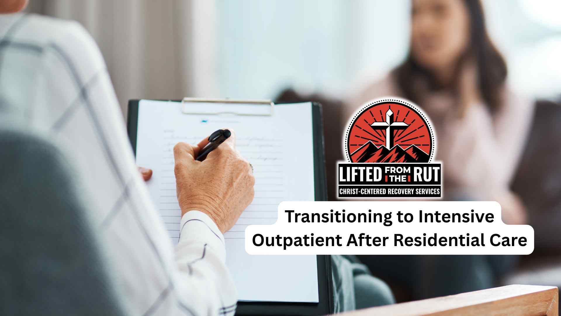 Transitioning to IOP After Residential Care